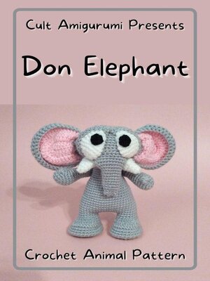 cover image of Don Elephant Crochet Animal Pattern